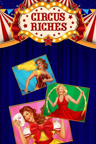Circus Riches?height=600