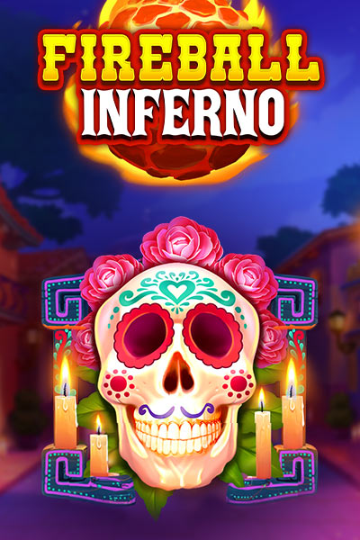 Fireball Inferno?height=600