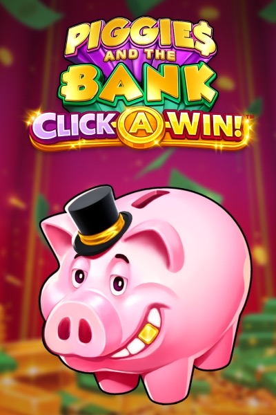 Piggies and the Bank Click-A-Win?height=600
