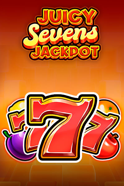 Juicy Sevens Jackpot?height=600