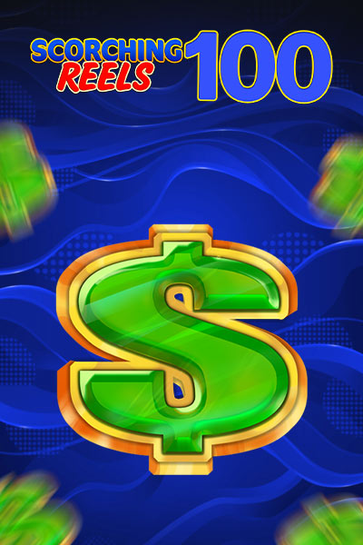 Scorching Reels 100?height=600