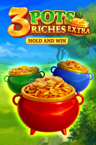 3 Pots Riches Extra: Hold and Win?height=600