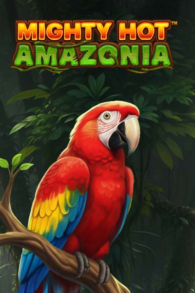 Mighty Hot: Amazonia?height=600